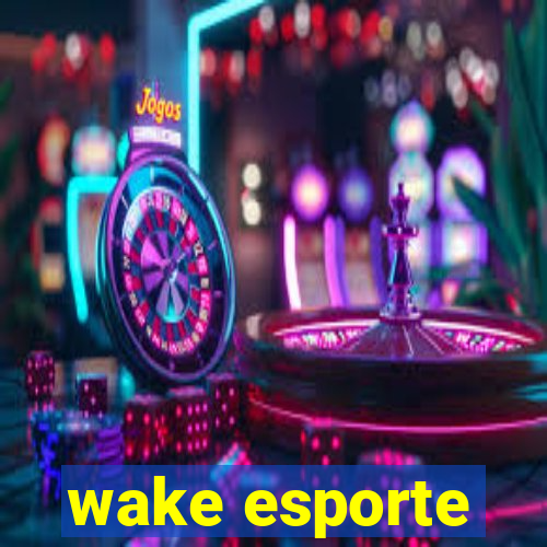 wake esporte